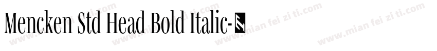 Mencken Std Head Bold Italic字体转换